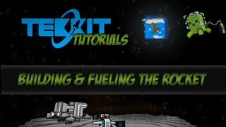 Tekkit Tutorials  How to get to the Moon Part 1  Building and Fueling the Rocket Galacticraft [upl. by Alicea]