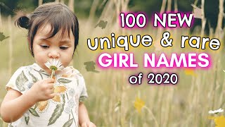 100 NEW amp RARE BABY GIRL NAMES 2020  Cute  Unique Girl Baby Names I Love But Wont Be Using [upl. by Nywnorb]