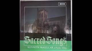 Kenneth McKellar sings Sacred Songs at Paisley Abbey originally on Decca LP SXL 4913 [upl. by Derna]