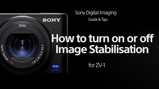 Sony  How Tos  How to turn Image Stabilisation onoff  ZV1 [upl. by Anwahsar109]