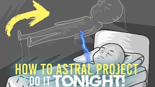 HOW TO ASTRAL PROJECT EASILY do it tonight [upl. by Amiarom]