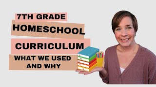 7th Grade Homeschool Curriculum What We Used and Why  Middle School  Homeschool Curriculum Pick [upl. by Ellehcor]