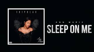 Ann Marie quotSleep On Mequot Official Audio [upl. by Eramat]