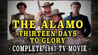 quotThe Alamo 13 Days To Gloryquot 1987  Complete TV Movie [upl. by Ellehcar]