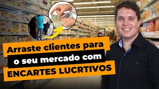 Como fazer encartes que atraem clientes e geram lucro para o Supermercado [upl. by Innoc670]