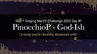 ☁ Sky ◤PinocchioP  GodIsh Cover◥ Singing March [upl. by Ettelrahc]