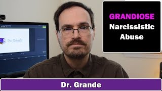 10 Signs of Grandiose Narcissistic Abuse [upl. by Claudy]