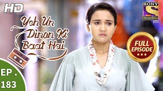 Yeh Un Dinon Ki Baat Hai  Ep 183  Full Episode  17th May 2018 [upl. by Fedirko]