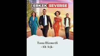 ERKEK SEVERSE  AH AŞK Original Audio [upl. by Heddi611]