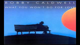 Bobby Caldwell  What You Wont Do For Love 1978 RampB Soul [upl. by Anedal]