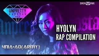 Unpretty Rapstar 2 Hyolyn Rap Compilation [upl. by Ahusoj]