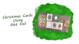 Christmas Cards Using Spellbinders Glimmer Hot Foil System [upl. by Eemaj]