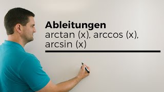 Ableitungen arctanx arccosx arcsinx Übersicht amp Beispiel  Mathe by Daniel Jung [upl. by Ahsikrats469]