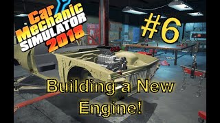 Building a New Engine  Car Mechanic Simulator 2018 [upl. by Zurn]