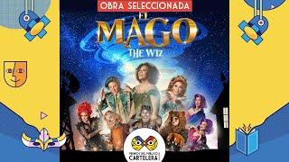 EL MAGO The Wiz décima obra seleccionada en los Premios del Público Cartelera de Teatro 2024 [upl. by Rikahs]