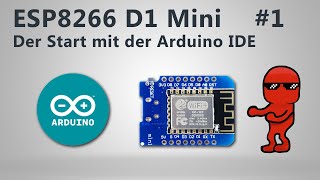 ESP8266 D1 Mini Programmieren  Der Start mit der Arduino IDE  Smarthome IoT amp Projekte [upl. by Enenaj]