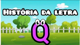 História da Letra Q [upl. by Relluf]