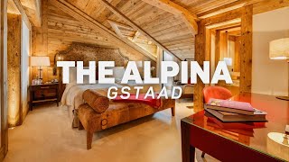 The Alpina Gstaad  Luxury Alpine Hideaway [upl. by Edmonda]