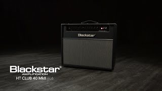 Blackstar HT Club 40 MKII 6L6 Combo  Gear4music demo [upl. by Orran763]