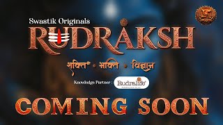 Swastik Originals  RUDRAKSH  शक्ति • भक्ति • विज्ञान  COMING SOON  Teaser [upl. by Somisareg451]