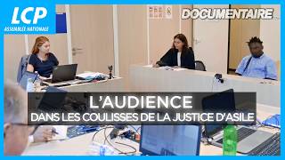 Laudience dans les coulisses de la justice dasile  Documentaire complet LCP [upl. by Shriner]