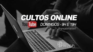 Culto Online  Igreja Betânia [upl. by Avon]