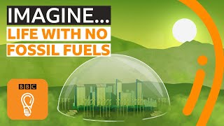 Imagining a world without fossil fuels  BBC Ideas [upl. by Zoie]