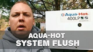 AquaHot Maintenance  RV Antifreeze Flush Full Video [upl. by Yddet]