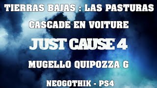 PS4  Just Cause 4  Cascade en voiture  Tierras Bajas  Las Pasturas  Mugello Quipozza G [upl. by Sender405]