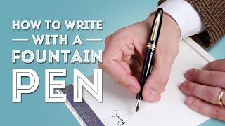 How to Write with a Fountain Pen [upl. by Darci]