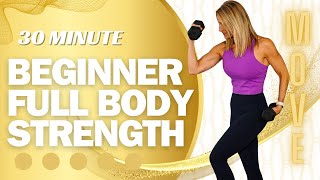 30 Minute Beginner Full Body Strength with Dumbbells [upl. by Enileve]