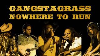 Gangstagrass  Nowhere To Run Official Audio [upl. by Ennywg203]