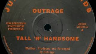 Outrage  Tall n Handsome 1991 [upl. by Airdnaxila]