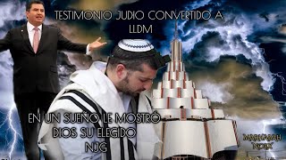 TESTIMONIO IMPACTANTE JUDIOquot DIOS LE MOSTRÓ SU ELEGIDO EN LA LLDMquot [upl. by Eerb238]