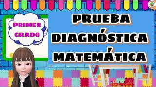 PRUEBA DIAGNÓSTICA MATEMÁTICAPRIMER GRADO [upl. by Andie]