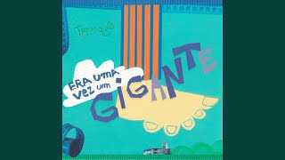 O Gigante [upl. by Yenduhc]