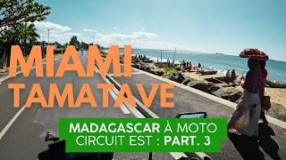 Tamatave quotMiamiquot MADAGASCAR 🇲🇬 Le nouveau front de mer de Toamasina  Circuit MOTO Côte Est E03 [upl. by Nnaeilsel]