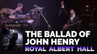 Joe Bonamassa Official  quotThe Ballad Of John Henryquot  Live From The Royal Albert Hall [upl. by Marlie108]