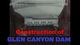 CONSTRUCTION OF GLEN CANYON DAM LAKE POWELL PAGE ARIZONA 49844 [upl. by Jemy778]