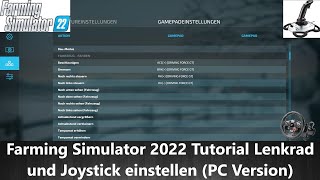 Farming Simulator 2022 Tutorial Lenkrad und Joystick einstellen PC Version [upl. by Eadas]