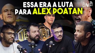 ESSE SERIA O CENÁRIO IDEAL PARA ALEX POATAN NO UFC  Roda da discórdia UFC [upl. by Jephum]