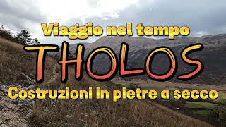 quot Tholosquot Viaggio nel tempo  Costruzione in pietra a secco [upl. by Ocihc424]