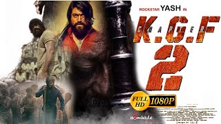 KGF Chapter 2 Full Movie facts HindiYashSanjay DuttRaveena SrinidhiPrashanth NeelV Kiragandur [upl. by Carin292]