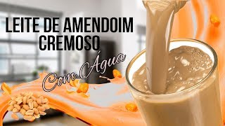 Leite de Amendoim Cremoso com água e sem lactose [upl. by Aliehs]