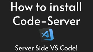 How to install CodeServer  Server Side VS Code [upl. by Schaffer]