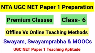 NTA UGC NET Paper 1 Class 6 Online Vs Offline teachingSwayam SwayamPrabha amp MOOCsNTA NET PAPER 1 [upl. by Bartolome491]