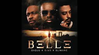 BELLE  GIMS × DADJU × SLIMANE Audio HQ [upl. by Anastasio]