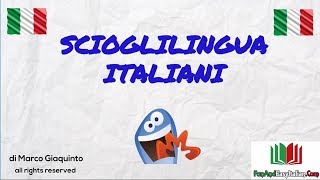 7 SCIOGLILINGUA ITALIANI [upl. by Alyl]