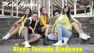 Mala Agatha  Rindu Serindu Rindunya Official Music Video [upl. by Wixted929]