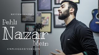 Pehli Nazar Mein Unplugged  Valentines Special  Rhythm Saxena  Atif Aslam [upl. by Leuname]